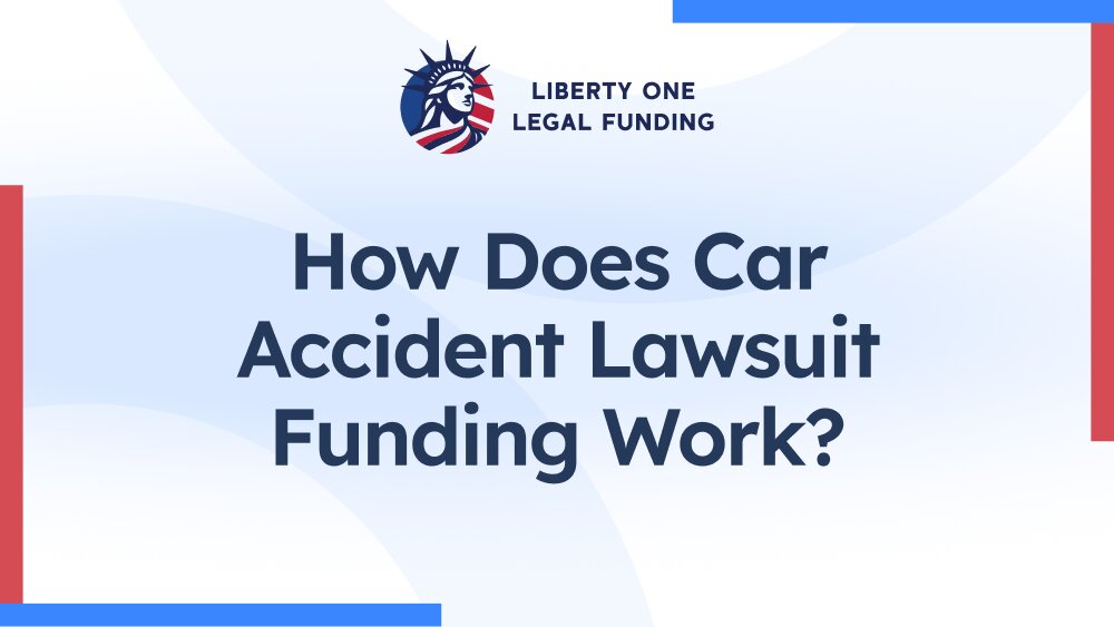 how does car accident lawsuit funding work