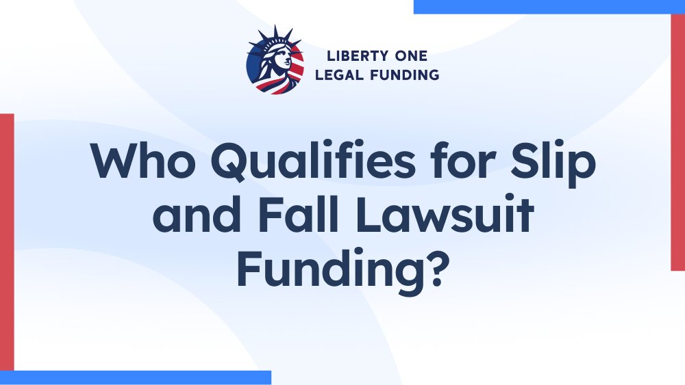 who qualifies for slip and fall lawsuit funding